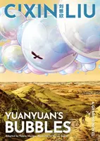 Cixin Liu Yuanyuan's Bubbles - A Graphic Novel (Cixin Liu: Yuanyuan buborékjai) - Cixin Liu's Yuanyuan's Bubbles - A Graphic Novel