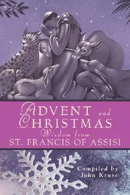 Adventi és karácsonyi bölcsességek Assisi Szent Ferenctől - Advent and Christmas Wisdom from St. Francis of Assisi