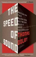 A hang sebessége - A zene és a technológia közötti korlátok áttörése: Emlékiratok - Speed of Sound - Breaking the Barriers between Music and Technology: A Memoir