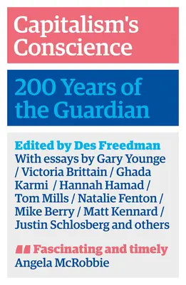 A kapitalizmus lelkiismerete: a Guardian 200 éve - Capitalism's Conscience: 200 Years of the Guardian