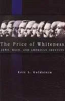 A fehérség ára: Zsidók, faj és az amerikai identitás - The Price of Whiteness: Jews, Race, and American Identity