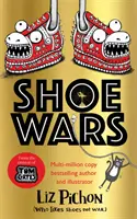 Cipőháború (a Tom Gates alkotójának új, képekkel teli, nevettető kalandja) - Shoe Wars (the laugh-out-loud, packed-with-pictures new adventure from the creator of Tom Gates)