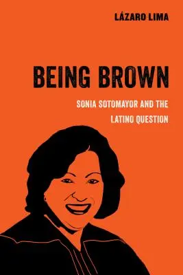 Barna bőrűnek lenni, 9: Sonia Sotomayor és a latinókérdés - Being Brown, 9: Sonia Sotomayor and the Latino Question