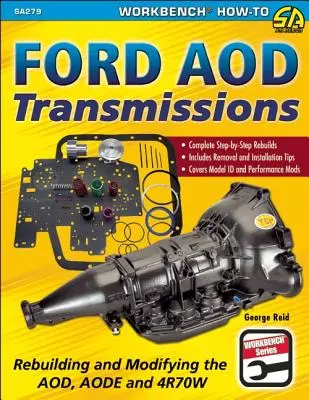 Ford Aod Transmissions: Az Aod, Aode és 4r70w átépítése és módosítása - Ford Aod Transmissions: Rebuilding and Modifying the Aod, Aode and 4r70w