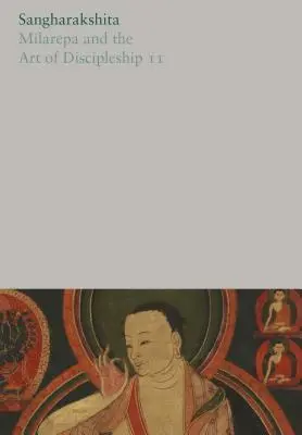 Milarepa és a tanítványság művészete II. - Milarepa and the Art of Discipleship II