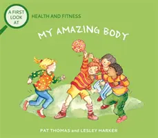 First Look At: Egészség és fitnesz: Testem: My Amazing Body - First Look At: Health and Fitness: My Amazing Body