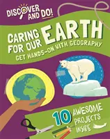 Fedezd fel és csináld: Gondoskodás a Földünkről - Discover and Do: Caring for Our Earth