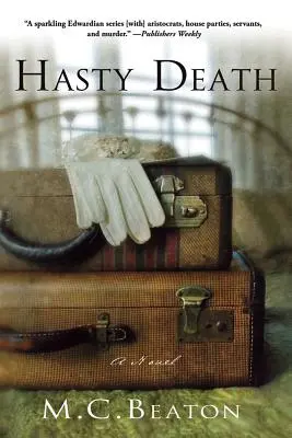 Hasty Death: Egy Edward-kori gyilkossági rejtély - Hasty Death: An Edwardian Murder Mystery