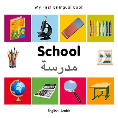 Az első kétnyelvű könyvem-iskola (angol-arab) - My First Bilingual Book-School (English-Arabic)