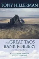 A nagy taosi bankrablás és más igaz történetek - The Great Taos Bank Robbery and Other True Stories