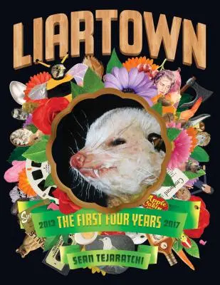 Liartown: Az első négy év 2013-2017 - Liartown: The First Four Years 2013-2017