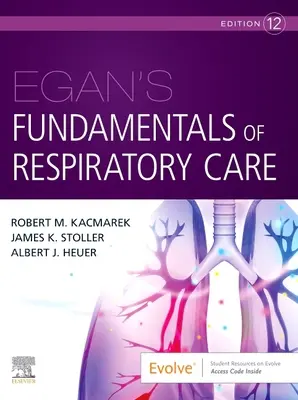 Egan's Fundamentals of Respiratory Care (A légzésgondozás alapjai) - Egan's Fundamentals of Respiratory Care