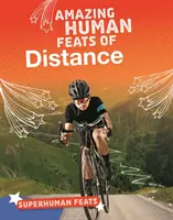 Bámulatos emberi távcsúcsok - Amazing Human Feats of Distance