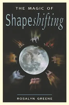 Az alakváltás varázsa - The Magic of Shapeshifting