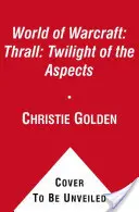 Thrall: Twilight of the Aspects