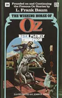 The Wishing Horse of Oz (Csodálatos Óz könyvek, 29. szám) - The Wishing Horse of Oz (Wonderful Oz Bookz, No 29)