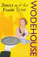 Jeeves a feudální duch - (Jeeves & Wooster) - Jeeves and the Feudal Spirit - (Jeeves & Wooster)