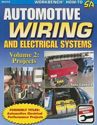 Autóipari vezetékezés és elektromos rendszerek 2. kötet: Projektek - Automotive Wiring & Electrical Sys Vol.2: Projects