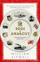 Tojás vagy anarchia - A lehetetlen feladatot kapó ember figyelemre méltó története: egy háborúban álló nemzet élelmezése. - Eggs or Anarchy - The remarkable story of the man tasked with the impossible: to feed a nation at war