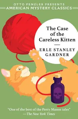 A gondatlan cica esete: Egy Perry Mason-rejtély - The Case of the Careless Kitten: A Perry Mason Mystery