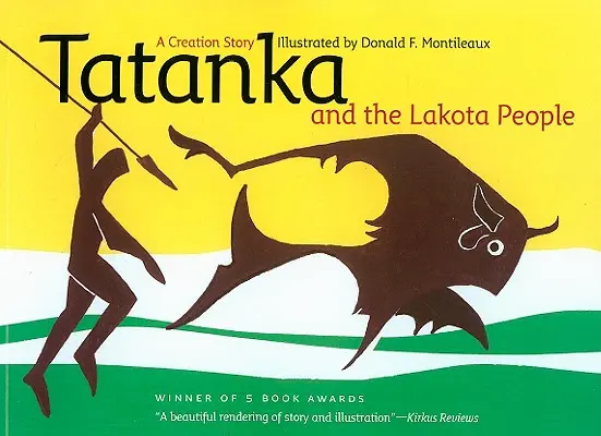 Tatanka és a Lakota People: A Creation Story - Tatanka and the Lakota People: A Creation Story