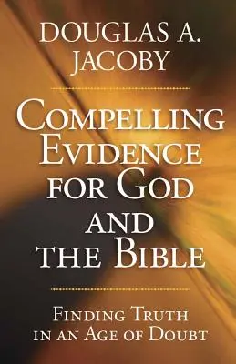 Meggyőző bizonyítékok Isten és a Biblia mellett - Compelling Evidence for God and the Bible