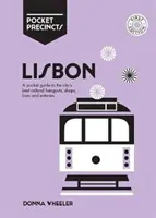 Lisszabon zsebkörzetek: Zsebkalauz a város legjobb kulturális szórakozóhelyeihez, üzleteihez, bárjaihoz és éttermeihez - Lisbon Pocket Precincts: A Pocket Guide to the City's Best Cultural Hangouts, Shops, Bars and Eateries