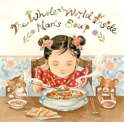 Az egész világ a Nan levesében - The Whole World Inside Nan's Soup