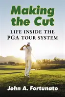 Making the Cut: Élet a PGA Tour rendszerében - Making the Cut: Life Inside the PGA Tour System