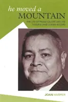 Megmozdított egy hegyet: Frank Calder élete és a Nisga'a Land Claims Accord (Nisga'a földigénylési egyezmény) - He Moved a Mountain: The Life of Frank Calder and the Nisga'a Land Claims Accord