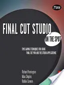 Final Cut Studio a helyszínen: Időtakarékos technikák a Final Cut Pro és a stúdióalkalmazások használatához - Final Cut Studio on the Spot: Time-Saving Techniques for Using Final Cut Pro and the Studio Applications