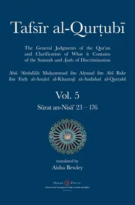 Tafsir al-Qurtubi 5. kötet: Dzsuz' 5: Sūrat an-Nisā' 23 - 176 - Tafsir al-Qurtubi Vol. 5: Juz' 5: Sūrat an-Nisā' 23 - 176