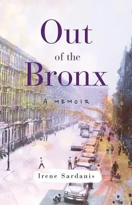 Ki a Bronxból: A Memoir - Out of the Bronx: A Memoir