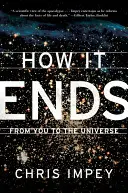 Hogyan ér véget: Öntől az univerzumig - How It Ends: From You to the Universe