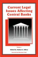 A központi bankokat érintő aktuális jogi kérdések - Current Legal Issues Affecting Central Banks