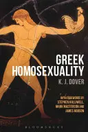 Görög homoszexualitás: Stephen Halliwell, Mark Masterson és James Robson előszavaival - Greek Homosexuality: With Forewords by Stephen Halliwell, Mark Masterson and James Robson