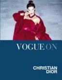 Vogue on: Vogue: Christian Dior - Vogue on: Christian Dior