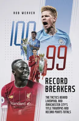 Rekordtörők: The Tactics Behind Liverpool's Andmanchester City's Title Triumphs - Record Breakers: The Tactics Behind Liverpool's Andmanchester City's Title Triumphs