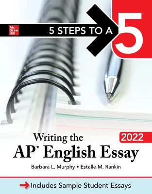 5 lépés az 5-öshöz: Az AP angol esszé megírása 2022 - 5 Steps to a 5: Writing the AP English Essay 2022