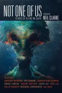 Nem közülünk való: történetek földönkívüliekről a Földön - Not One of Us: Stories of Aliens on Earth