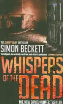 A holtak suttogása - A szívbemarkolóan ijesztő David Hunter thriller - Whispers of the Dead - The heart-stoppingly scary David Hunter thriller