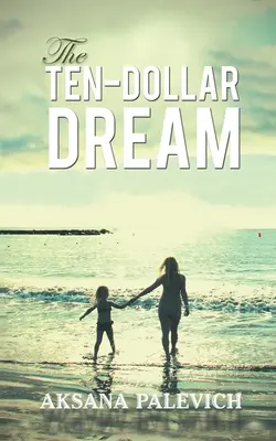 Tíz dolláros álom - Ten-Dollar Dream