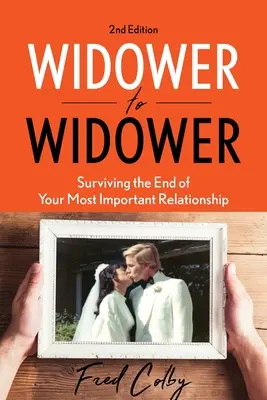 Özvegyből özvegy: Túlélni a legfontosabb kapcsolatod végét - Widower to Widower: Surviving the End of Your Most Important Relationship