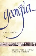 Georgia: Georgia: Rövid történelem - Georgia: A Brief History