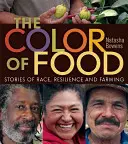 Az étel színe: történetek a faji hovatartozásról, az ellenálló képességről és a gazdálkodásról - The Color of Food: Stories of Race, Resilience and Farming