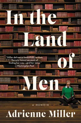 Az emberek földjén: A Memoir - In the Land of Men: A Memoir