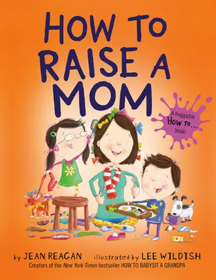 Hogyan neveljünk anyát - How to Raise a Mom