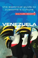 Culture Smart!: Venezuela: A vámok és a kultúra alapvető kalauza - Culture Smart!: Venezuela: The Essential Guide to Customs & Culture