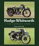 Rudge-Whitworth: A teljes történet - Rudge-Whitworth: The Complete Story