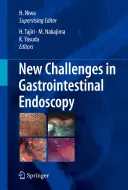 Új kihívások a gasztrointesztinális endoszkópiában - New Challenges in Gastrointestinal Endoscopy